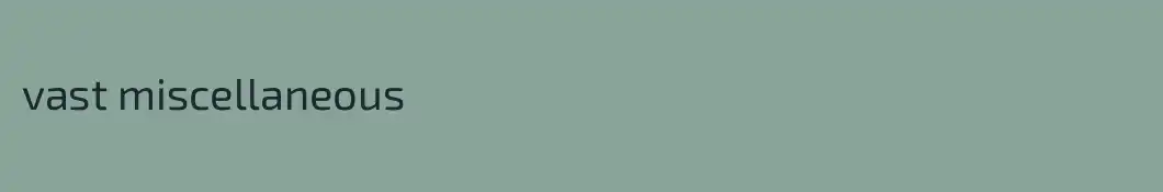 vast miscellaneous 